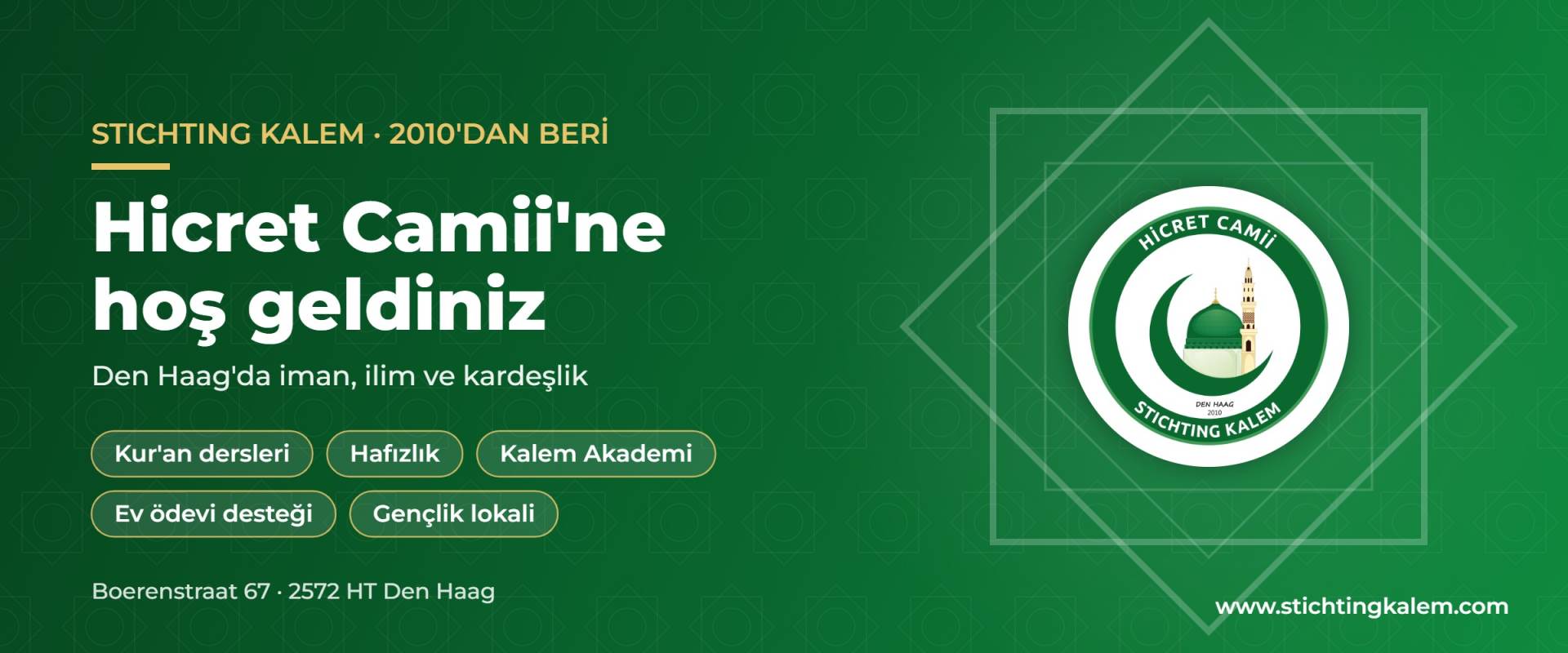 Hicret Camii'ne hoş geldiniz, Stichting Kalem Den Haag